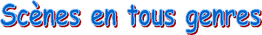 Scnes en tous genres